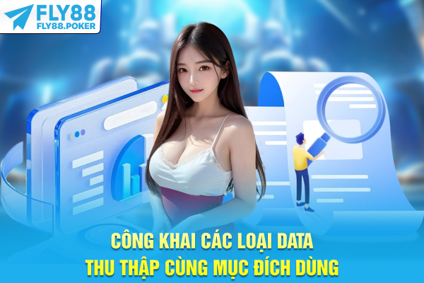 Công khai các loại data thu thập cùng mục đích dùng