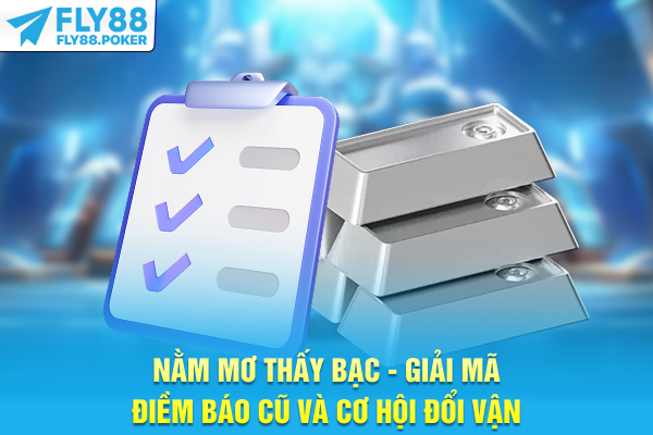 Nằm Mơ Thấy Bạc - Giải Mã Điềm Báo Cũ Và Cơ Hội Đổi Vận 4 Nằm Mơ Thấy Bạc - Giải Mã Điềm Báo Cũ Và Cơ Hội Đổi Vận