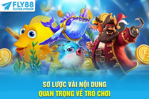 Sơ lược vài nội dung quan trọng về trò chơi