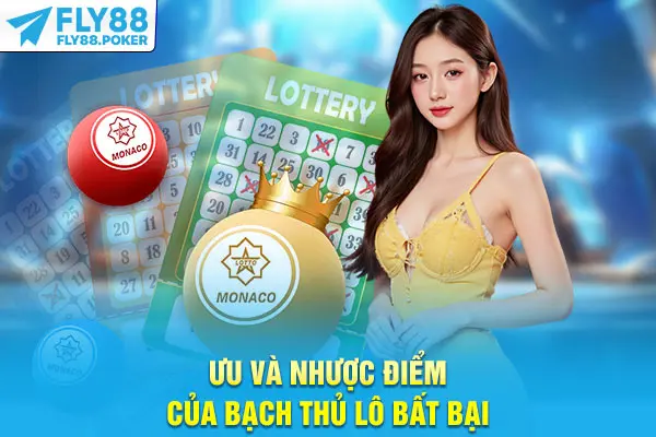 Bạch Thủ Lô Bất Bại - Cách Chinh Phục Con Số Tại Fly88 6 Ưu và nhược điểm của bạch thủ lô bất bại